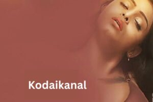 Web Series Kodaikanal