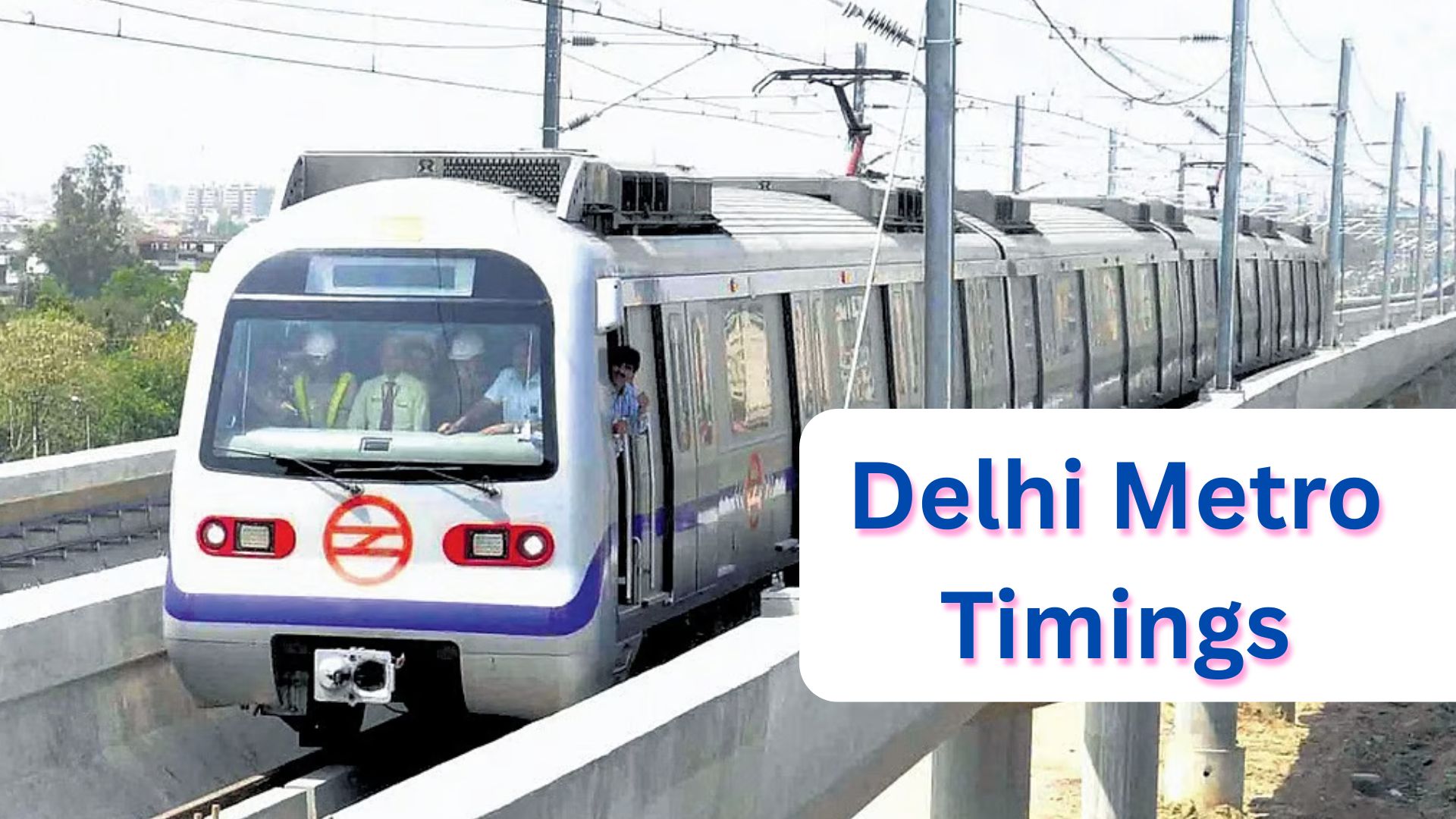Delhi Metro Timings